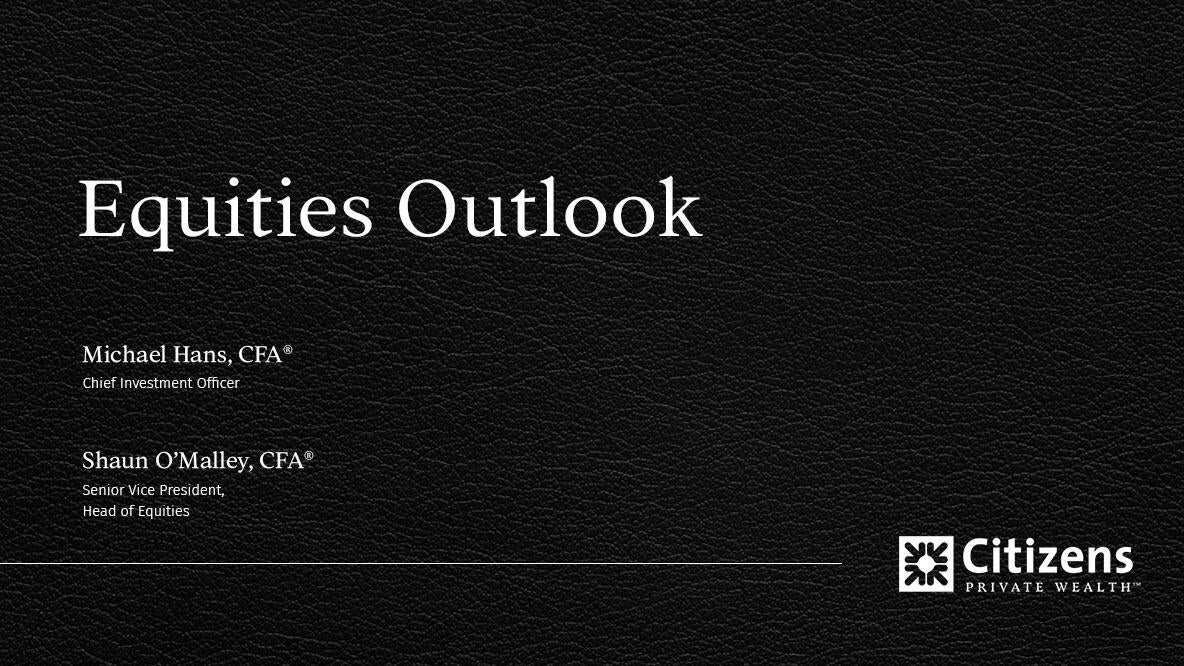 Webinar chapter - Equities Outlook: Strength supported by earnings growth