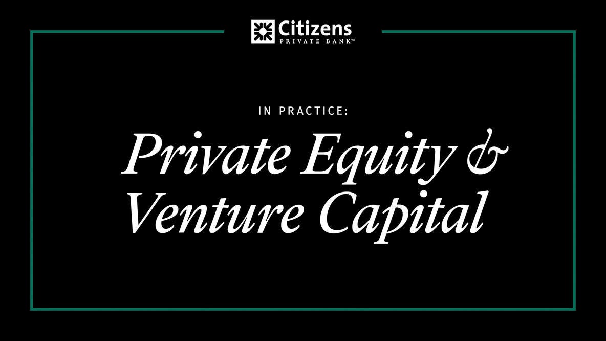 Citizens Private Bank | Private Equity & Venture Capital Team