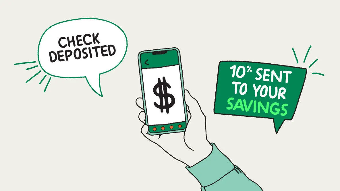 Check deposited - 10% sent to your savings!