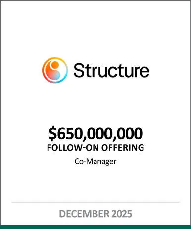 Citizens served as co-manager on Structure Therapeutics' upsized $650 million underwritten public offering of American depositary shares (ADSs) and pre-funded warrants