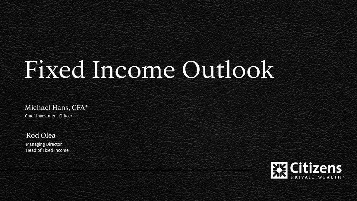 Webinar chapter - Fixed Income Outlook: Higher rates offer greater income potential