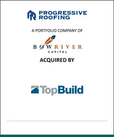 Citizens advises Progressive Roofing and Bow River Capital on its acquisition by TopBuild